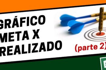 Gráfico Meta x Realizado no Excel (Parte 02)