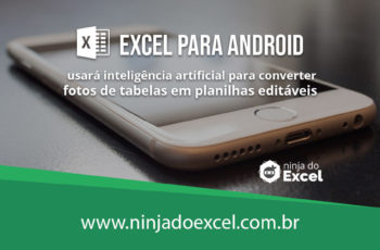 Excel para Android usará Inteligência Artifical para converter fotos de tabelas em planilhas editáveis