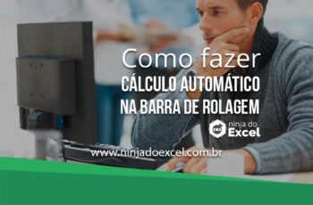 Como fazer cálculo automático na barra de Rolagem
