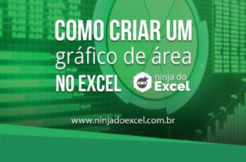 Aprenda como fazer gráfico de área no Excel