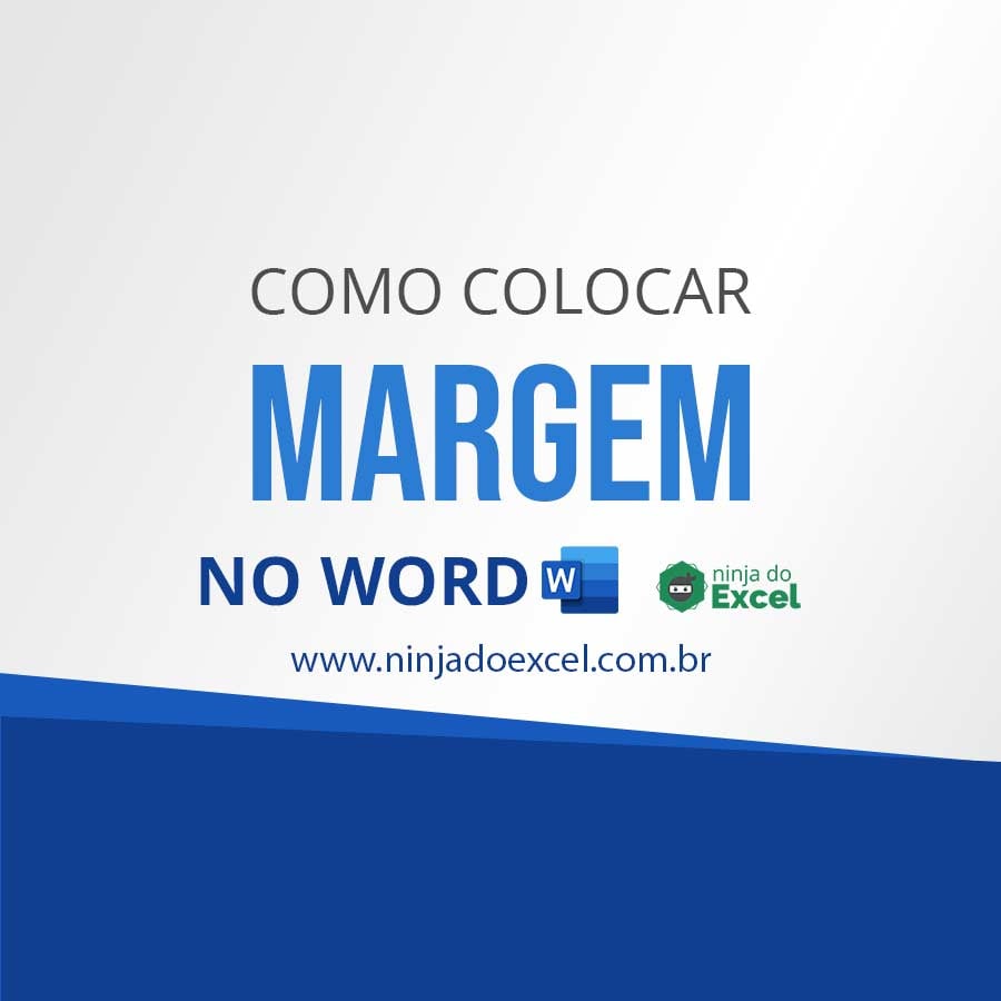 Como Colocar Margem No Word Guia Completo Ninja Do Excel