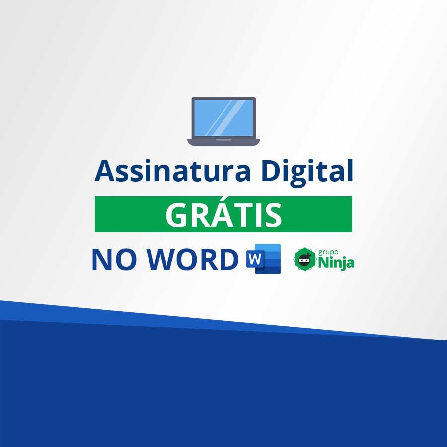 Como Fazer Assinatura Digital No Word Gr Tis Ninja Do Excel