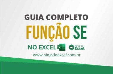 Função SE no Excel: Como Usar a Função SE (Guia Completo)