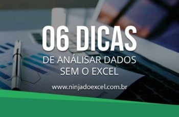 6 Formas de analisar dados SEM O EXCEL