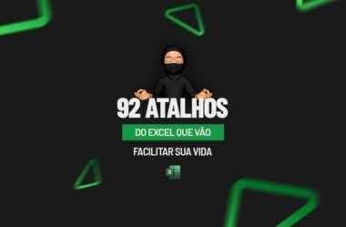 92 Atalhos do Excel que vão facilitar a sua vida