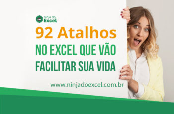 92 Atalhos do Excel que vão facilitar a sua vida