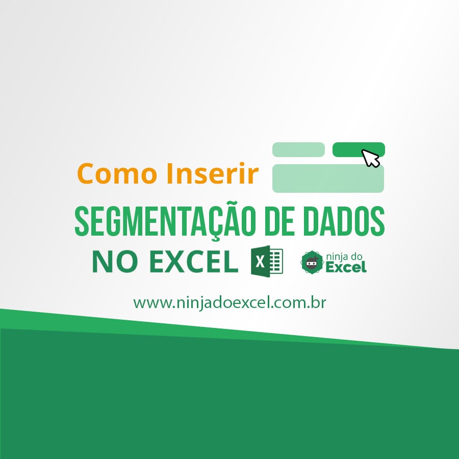 Como Fazer Segmenta O De Dados No Excel Ninja Do Excel