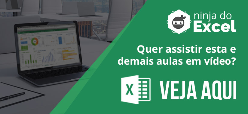 Assista mais Aulas de Excel - Ninja do Excel