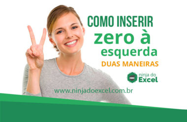 Como inserir Zero à Esquerda no Excel – 2 Formas