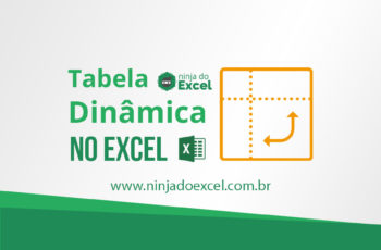 Como fazer Tabela Dinâmica no Excel