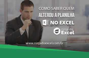 Como saber quem alterou a planilha no Excel