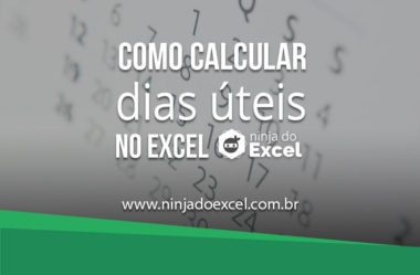 Como Calcular Dias Úteis no Excel – Função DIATRABALHO.INTL()
