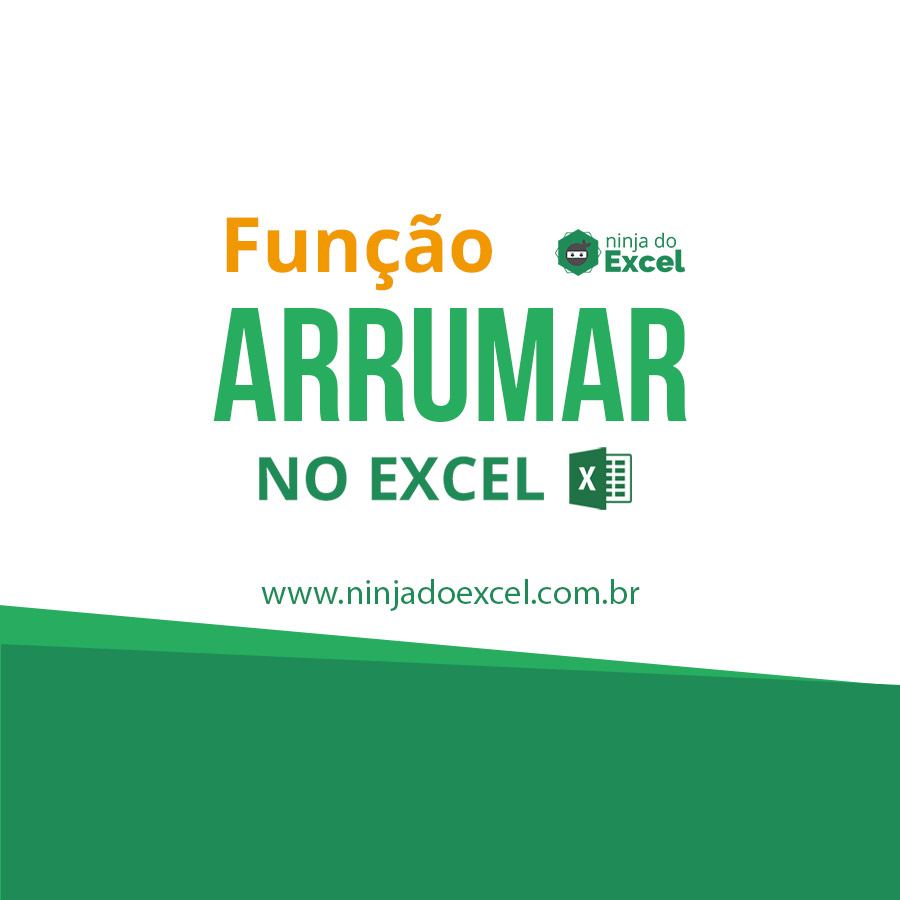 Função ARRUMAR no Excel