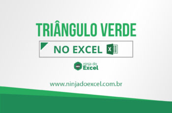 Como corrigir o triângulo verde no Excel