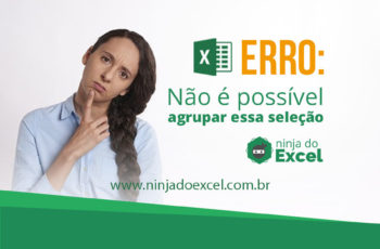 Erro: Não é possível agrupar essa seleção