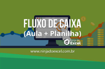 Fluxo de Caixa no Excel – Aprenda como fazer (Aula + Planilha)