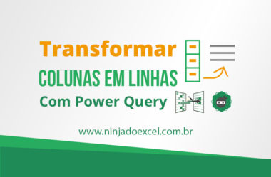 Transformar Coluna em Linha no Excel utilizando o Power Query