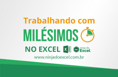 Trabalhando com milésimos no Excel