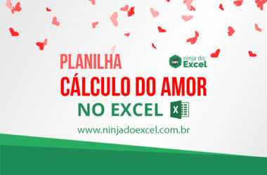 Cálculo do amor no Excel – Dia dos Namorados