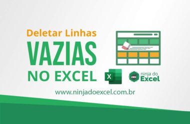 Como deletar linhas vazias no Excel. Faça isso com muita praticidade