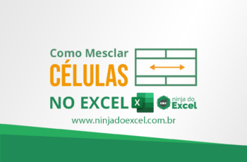 Como Mesclar Células no Excel – Aprenda Passo a Passo