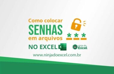 Como Colocar Senha em Arquivos do Excel – Proteja-se!