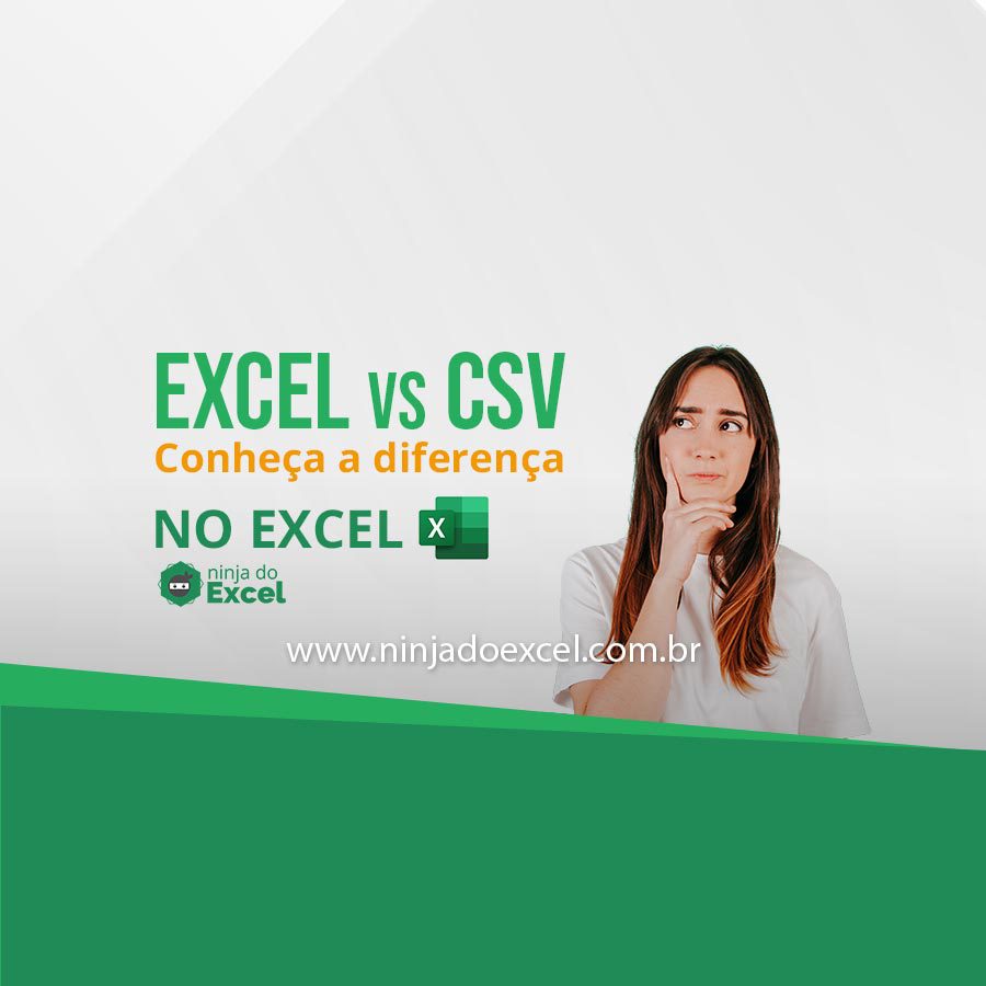 diferenças entre CSV e Excel