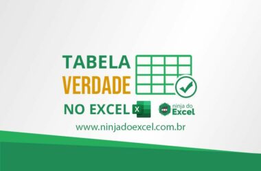 Aprenda a Fazer uma Tabela Verdade no Excel