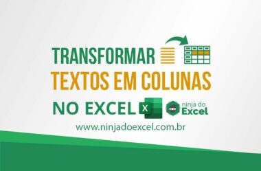 Transformar textos em colunas no Excel