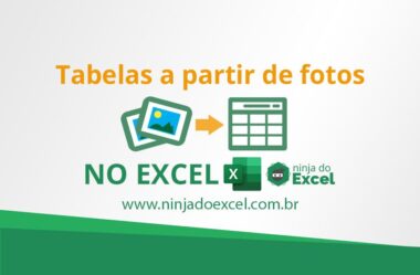 Produza Bem Mais. Como Criar Tabelas a Partir de Fotos no Excel