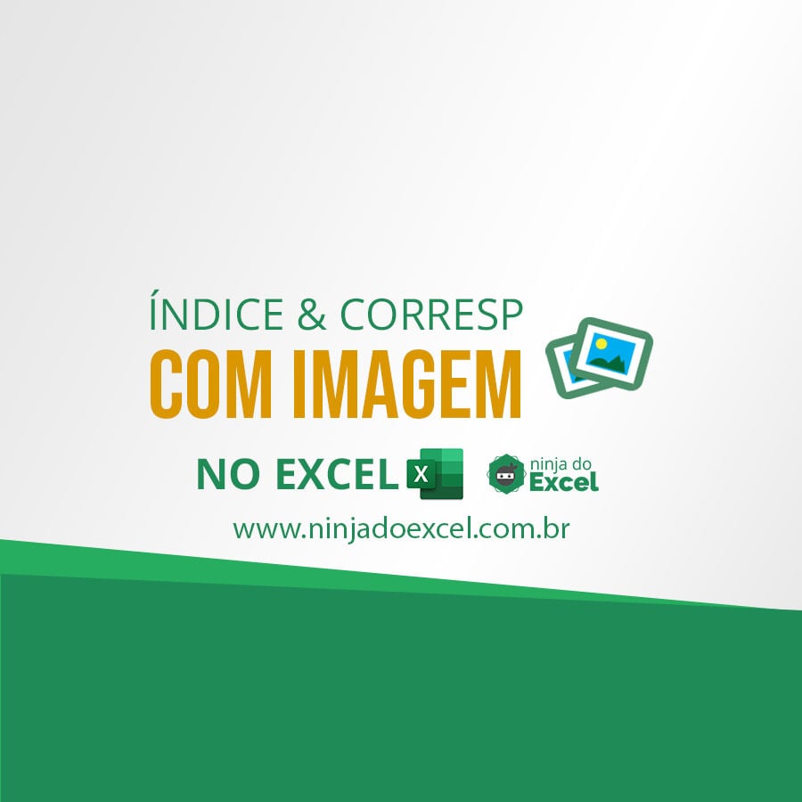 ÍNDICE & CORRESP com imagem no Excel
