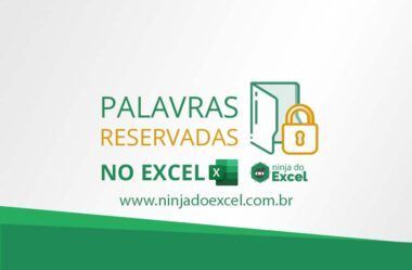 Palavras Reservadas no Excel – Você sabia disso?