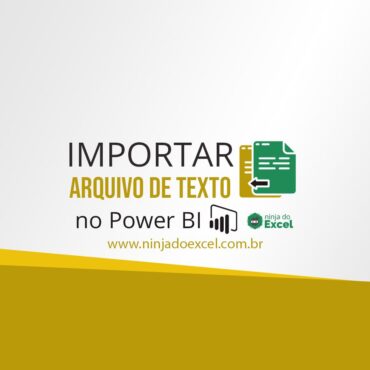 Importar Arquivos De Texto Para O Power BI - Ninja Do Excel