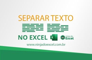 Como Separar Textos no Excel – Você vai amar esta Funcionalidade