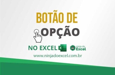 Botão de Opção no Excel: Um Recurso Para Ajudar MUITO