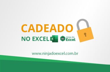 Cadeado no Excel – Agora ficou ainda mais FÁCIL