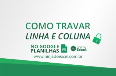 Travar Linhas e Colunas no Google Planilhas