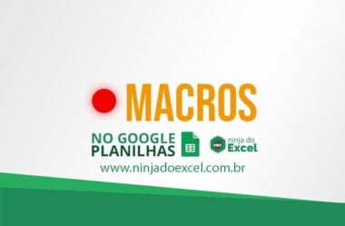 Macro no Google Planilhas – Otimize seu Tempo