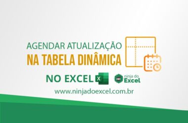 Agendar Atualização da Tabela Dinâmica no Excel (de 1 em 1 minuto)