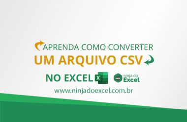 Aprenda como Converter um Arquivo CSV no Excel