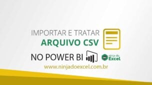 Importar e Tratar Arquivo CSV no Power BI