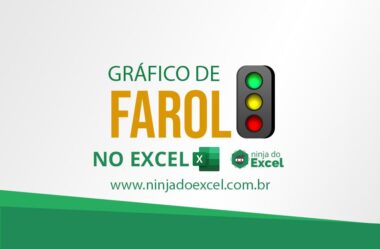 Gráfico de Farol no Excel – Saiba Como Fazer!