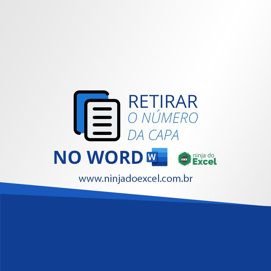 Como Retirar Número da Capa no Word - Ninja do Excel