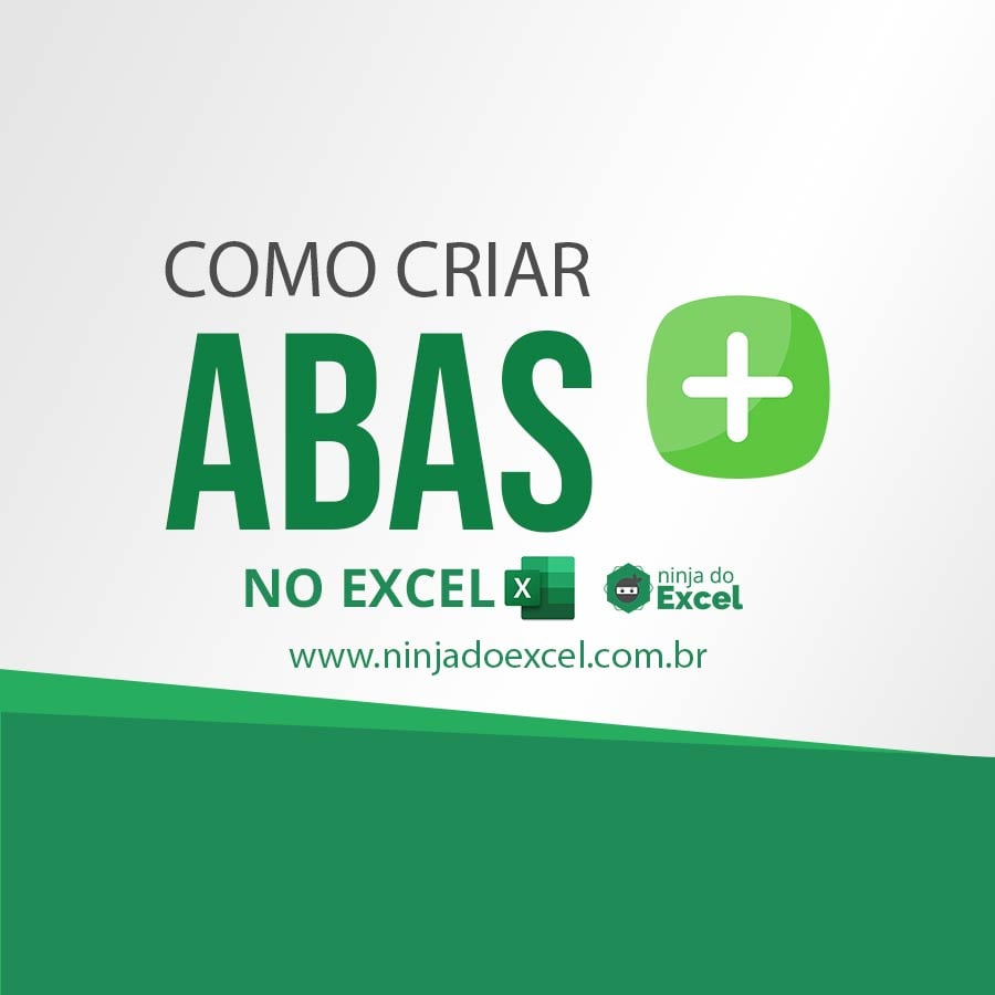 Aprenda Como Criar Abas No Excel Ninja Do Excel