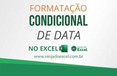 Como Fazer Formatação Condicional de Data no Excel