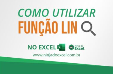 Como Usar a Função LIN no Excel na Prática