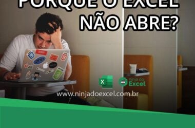 O que Fazer Quando: O Excel Não Abre?