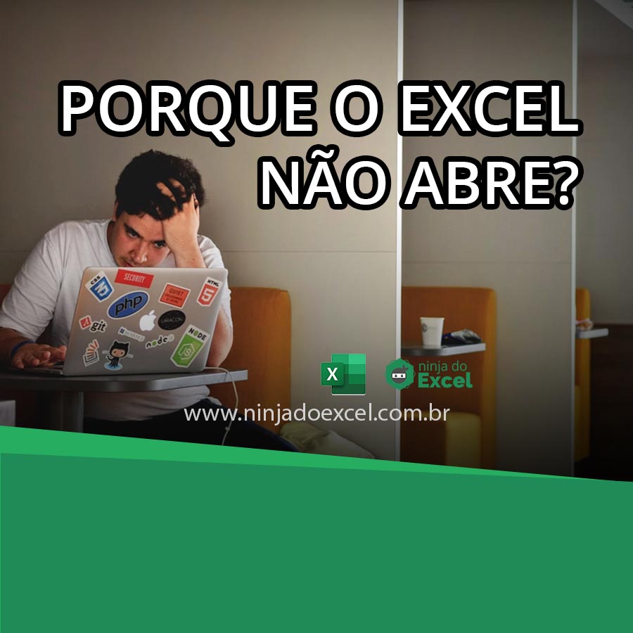 o-que-fazer-quando-o-excel-n-o-abre-ninja-do-excel