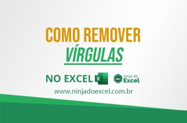 Como Remover Vírgulas no Excel