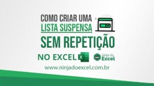 Como Criar uma Lista Suspensa Sem Repetição no Excel